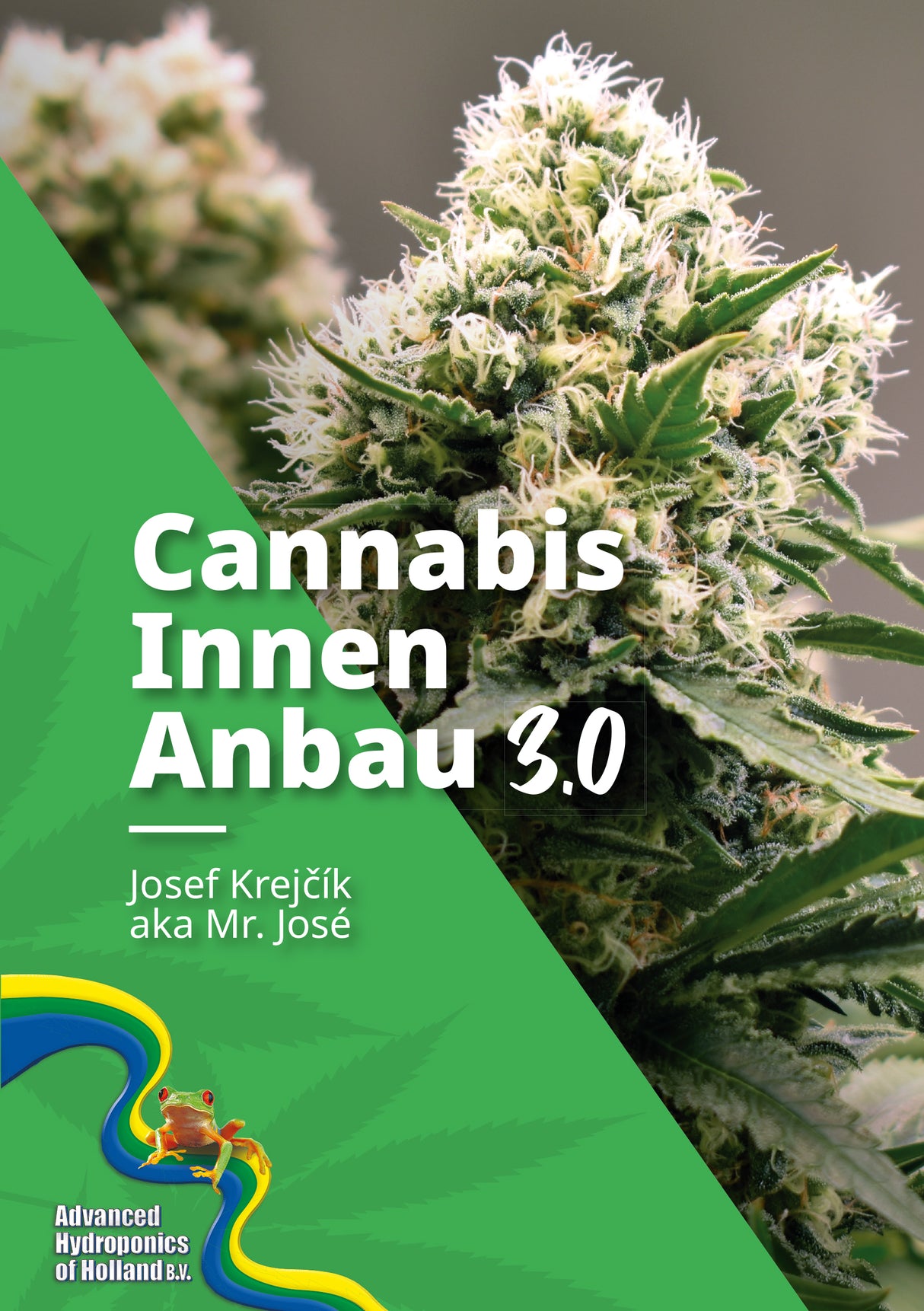 Cannabis Innen Anbau 3.0 von Josef Krejčík, aka Mr. José